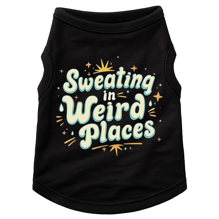 Sweating In Weird Place Funny Embarrassing Doggie Tank