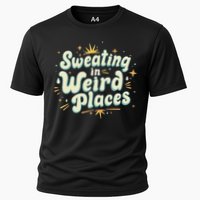 Sweating In Weird Place Funny Embarrassing Performance Shirt
