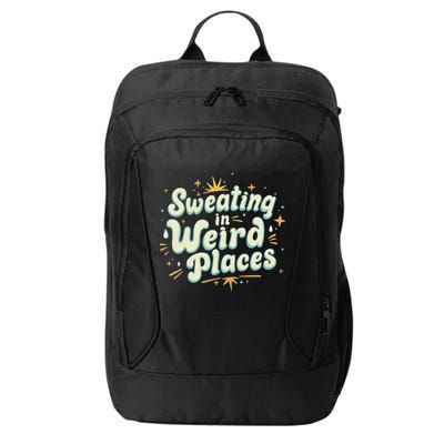 Sweating In Weird Place Funny Embarrassing City Backpack