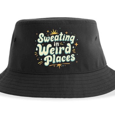 Sweating In Weird Place Funny Embarrassing Sustainable Bucket Hat