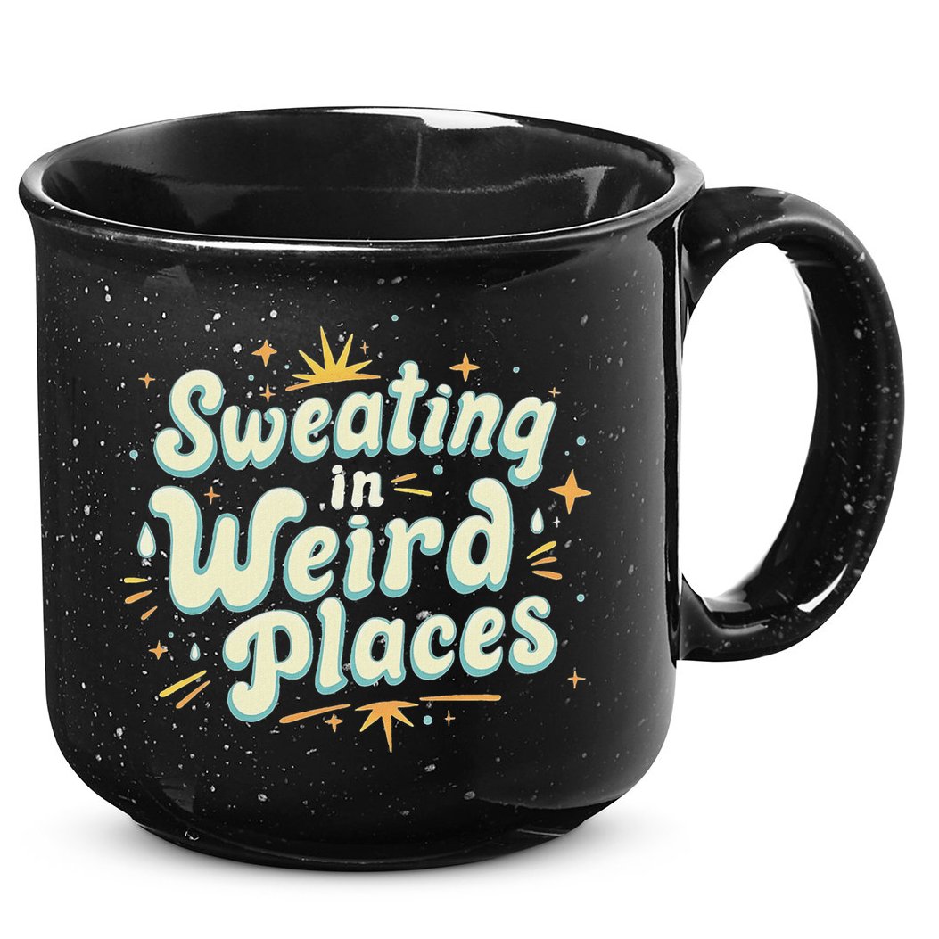 Sweating In Weird Place Funny Embarrassing 15oz Campfire Ceramic Mug