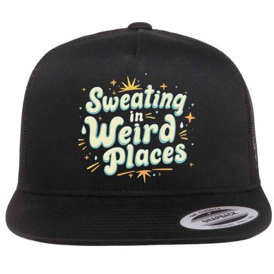 Sweating In Weird Place Funny Embarrassing Flatbill Hat