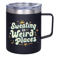 Sweating In Weird Place Funny Embarrassing 12oz Stainless Steel Coffee Mug