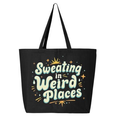 Sweating In Weird Place Funny Embarrassing 25L Jumbo Tote