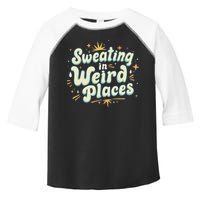 Sweating In Weird Place Funny Embarrassing Toddler Fine Jersey T-Shirt