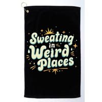 Sweating In Weird Place Funny Embarrassing Golf Towel