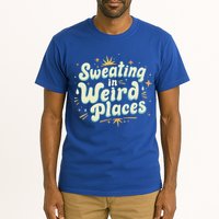 Sweating In Weird Place Funny Embarrassing Tall T-Shirt