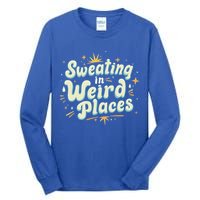 Sweating In Weird Place Funny Embarrassing Tall Long Sleeve T-Shirt