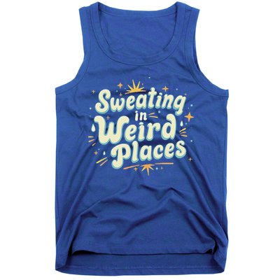 Sweating In Weird Place Funny Embarrassing Tank Top