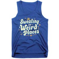Sweating In Weird Place Funny Embarrassing Tank Top