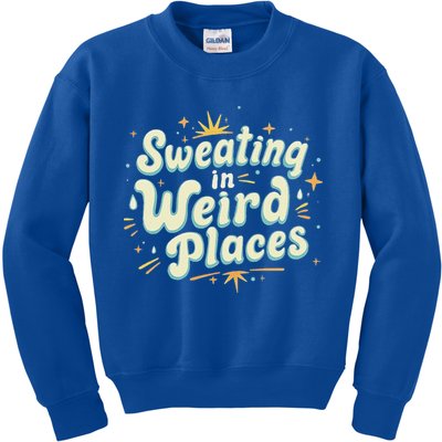 Sweating In Weird Place Funny Embarrassing Kids Sweatshirt