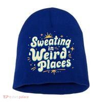 Sweating In Weird Place Funny Embarrassing Short Acrylic Beanie