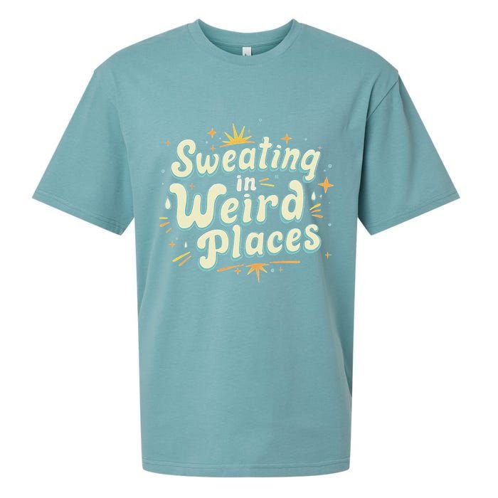 Sweating In Weird Place Funny Embarrassing Sueded Cloud Jersey T-Shirt