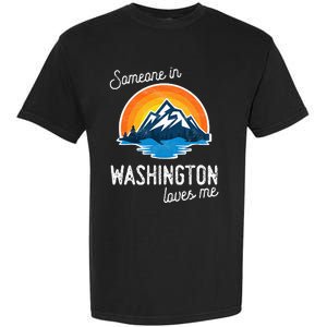 Someone In Washington Loves Me Garment-Dyed Heavyweight T-Shirt