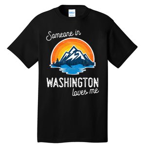 Someone In Washington Loves Me Tall T-Shirt