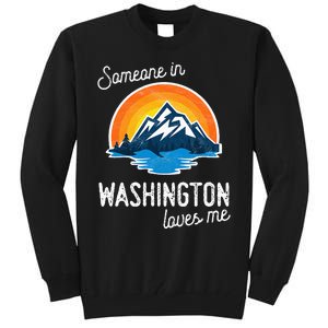 Someone In Washington Loves Me Tall Sweatshirt