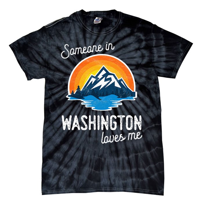 Someone In Washington Loves Me Tie-Dye T-Shirt