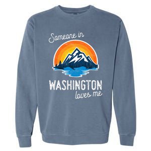 Someone In Washington Loves Me Garment-Dyed Sweatshirt