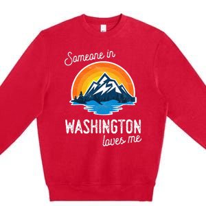 Someone In Washington Loves Me Premium Crewneck Sweatshirt