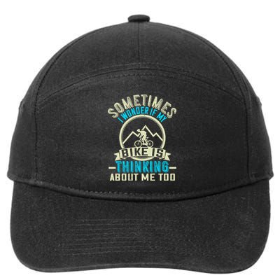 Sometimes I Wonder If My Bike Is Thinking About Me Too 7-Panel Snapback Hat