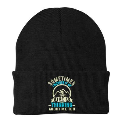 Sometimes I Wonder If My Bike Is Thinking About Me Too Beanie