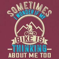 Sometimes I Wonder If My Bike Is Thinking About Me Too 16oz Travel Tumbler