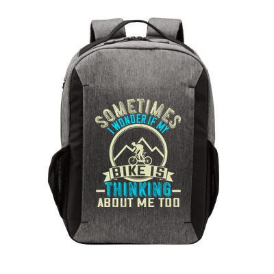 Sometimes I Wonder If My Bike Is Thinking About Me Too Vector Backpack