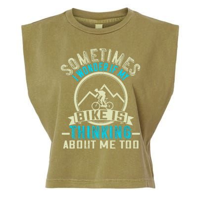 Sometimes I Wonder If My Bike Is Thinking About Me Too Garment-Dyed Women's Muscle Tee