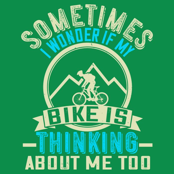 Sometimes I Wonder If My Bike Is Thinking About Me Too Hoodie