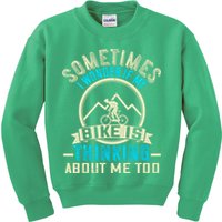 Sometimes I Wonder If My Bike Is Thinking About Me Too Kids Sweatshirt