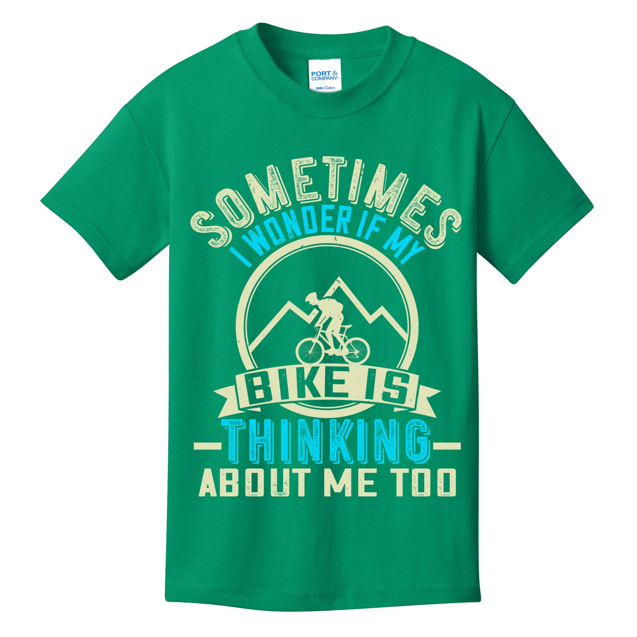Sometimes I Wonder If My Bike Is Thinking About Me Too Kids T-Shirt