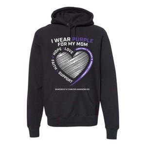 Support I Wear Purple For My Mom Pancreatic Cancer Awareness Premium Hoodie