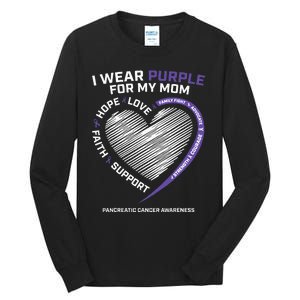 Support I Wear Purple For My Mom Pancreatic Cancer Awareness Tall Long Sleeve T-Shirt