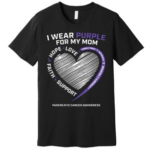 Support I Wear Purple For My Mom Pancreatic Cancer Awareness Premium T-Shirt