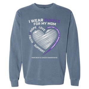 Support I Wear Purple For My Mom Pancreatic Cancer Awareness Garment-Dyed Sweatshirt