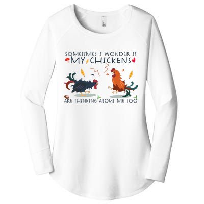 Sometimes I Wonder If My Chickens Are Thinking About Me Too Women's Perfect Tri Tunic Long Sleeve Shirt