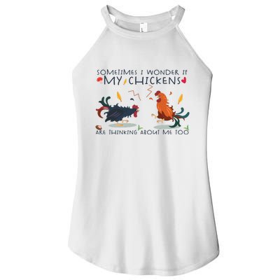 Sometimes I Wonder If My Chickens Are Thinking About Me Too Women’s Perfect Tri Rocker Tank