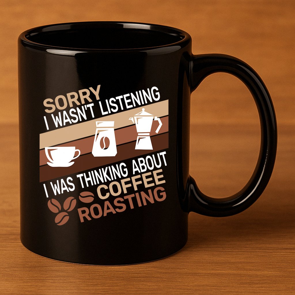 Sorry I Wasn't Coffee Roasting retro Barista Coffee Roaster 11oz C Handle Ceramic Mug