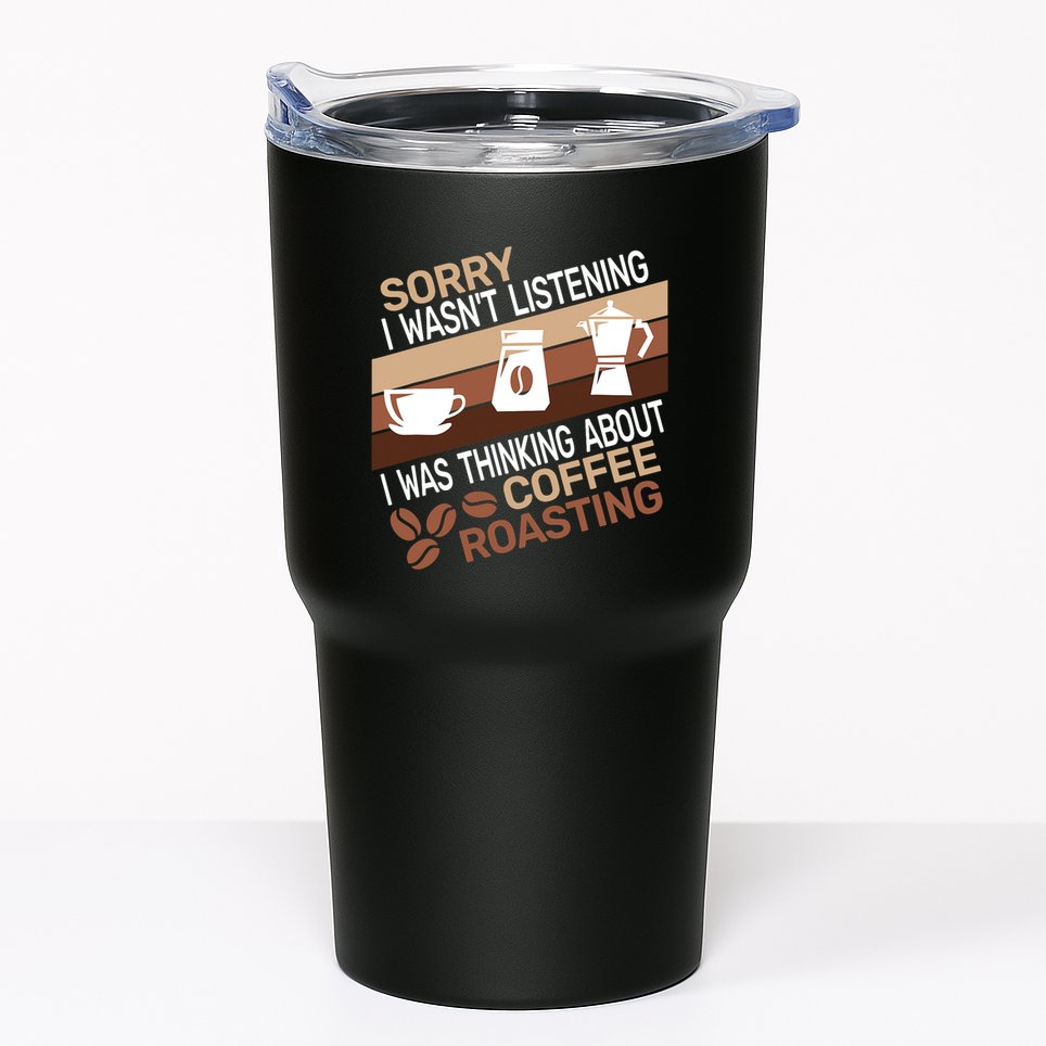 Sorry I Wasn't Coffee Roasting retro Barista Coffee Roaster Tumbler