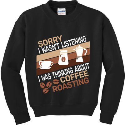 Sorry I Wasn't Coffee Roasting retro Barista Coffee Roaster Kids Sweatshirt