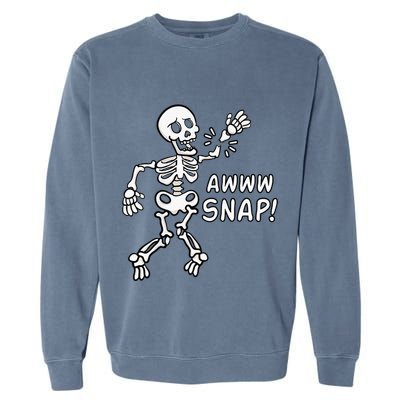 Skeleton Injury Wrist Surgery Recovery Aw Snap Broken Arm Garment-Dyed Sweatshirt