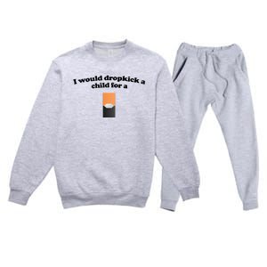 Shopillegal I Would Dropkick A Child For A Mango Juul Pod Premium Crewneck Sweatsuit Set