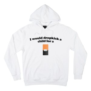 Shopillegal I Would Dropkick A Child For A Mango Juul Pod Hoodie