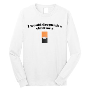 Shopillegal I Would Dropkick A Child For A Mango Juul Pod Long Sleeve Shirt