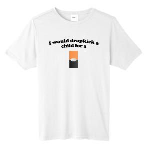 Shopillegal I Would Dropkick A Child For A Mango Juul Pod Tall Fusion ChromaSoft Performance T-Shirt