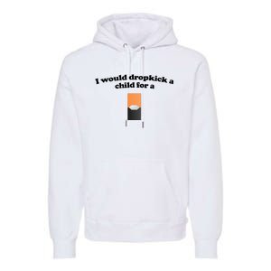 Shopillegal I Would Dropkick A Child For A Mango Juul Pod Premium Hoodie