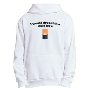 Shopillegal I Would Dropkick A Child For A Mango Juul Pod Urban Pullover Hoodie