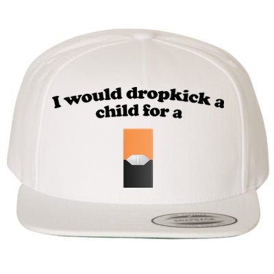 Shopillegal I Would Dropkick A Child For A Mango Juul Pod Wool Snapback Cap