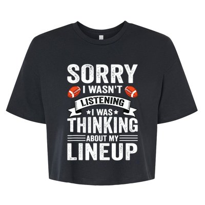 Sorry I Wasn't Listening Football Player Fantasy Football Bella+Canvas Jersey Crop Tee