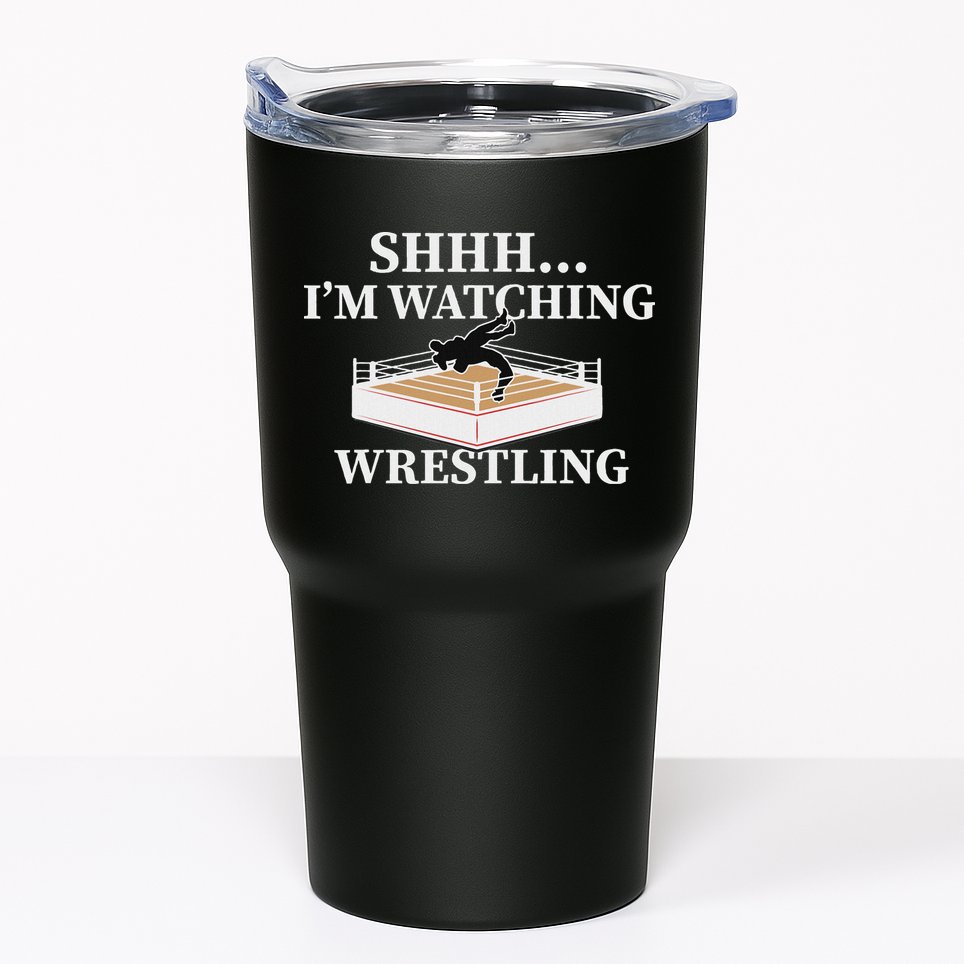 Shhh IM Watching Wrestling Funny Wrestling Lover Gift Tumbler